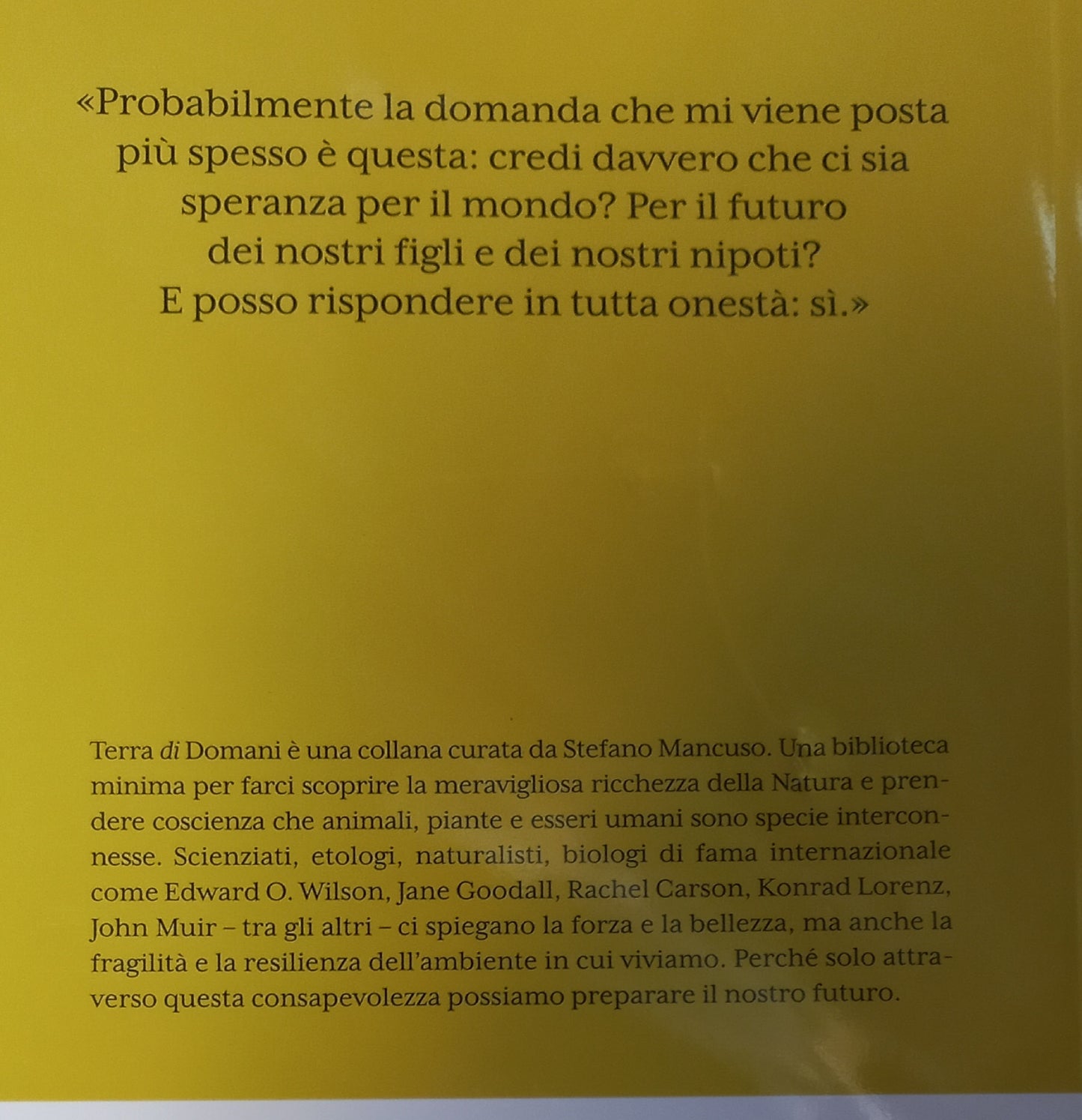 TERRA DI DOMANI 4^ uscita JANE GOODALL e Douglas Abrams - IL LIBRO DELLA SPERANZA Manuale di sopravvivenza per un pianeta in pericolo (Piano dell'opera in 2^ foto)