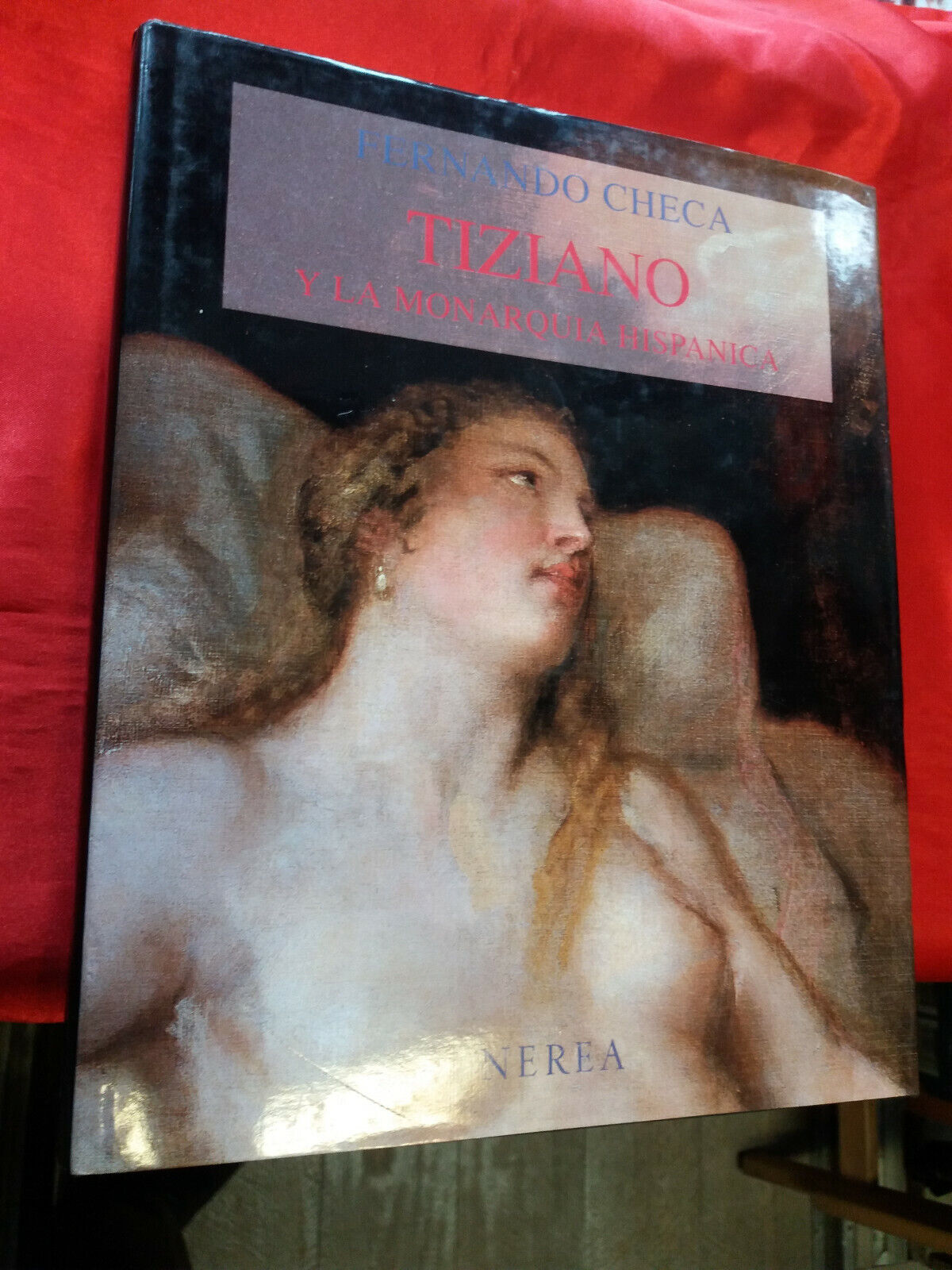 LIBRO " Tiziano y la Monarquia Hispanica: Usos y Funciones de la Pintura Venecia