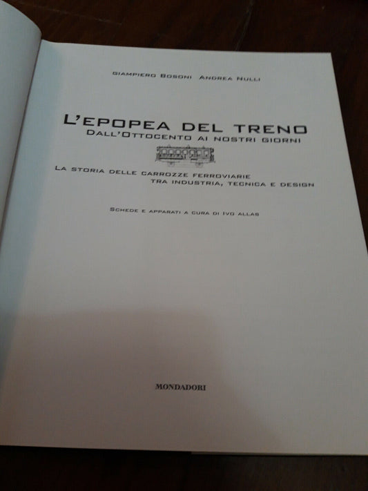 LIBRO - L EPOPEA DEL TRENO DALL OTTOCENTO AI NOSTRI GIORNI . 1999 Mondadori....