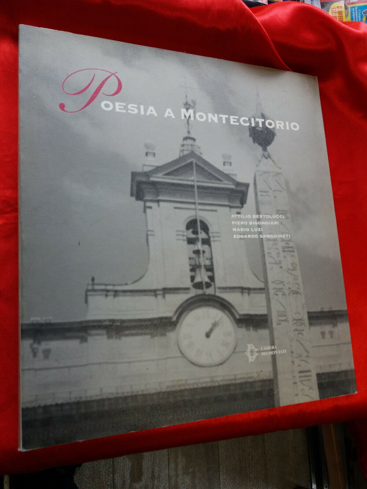LIBRO " POESIA A MONTECITORIO " Bertolucci , Bigonciari, Luzi, Sanguineti