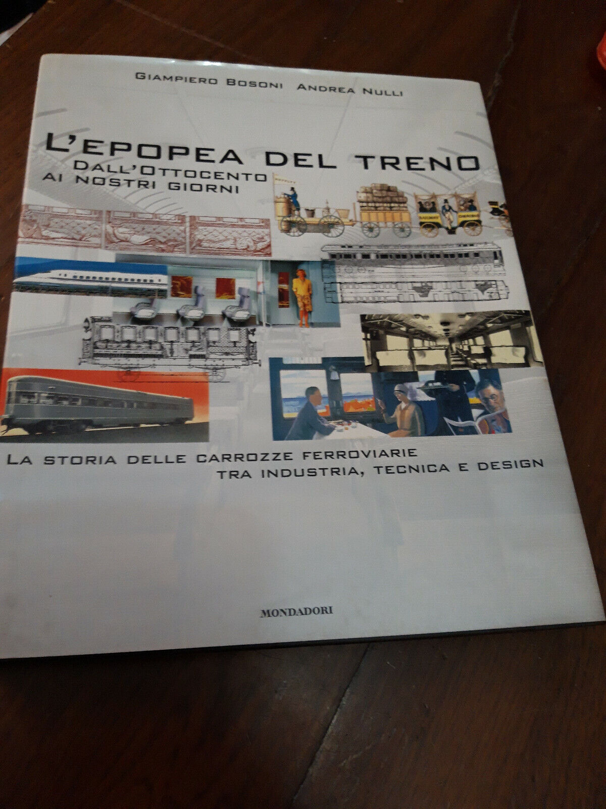 LIBRO - L EPOPEA DEL TRENO DALL OTTOCENTO AI NOSTRI GIORNI . 1999 Mondadori....