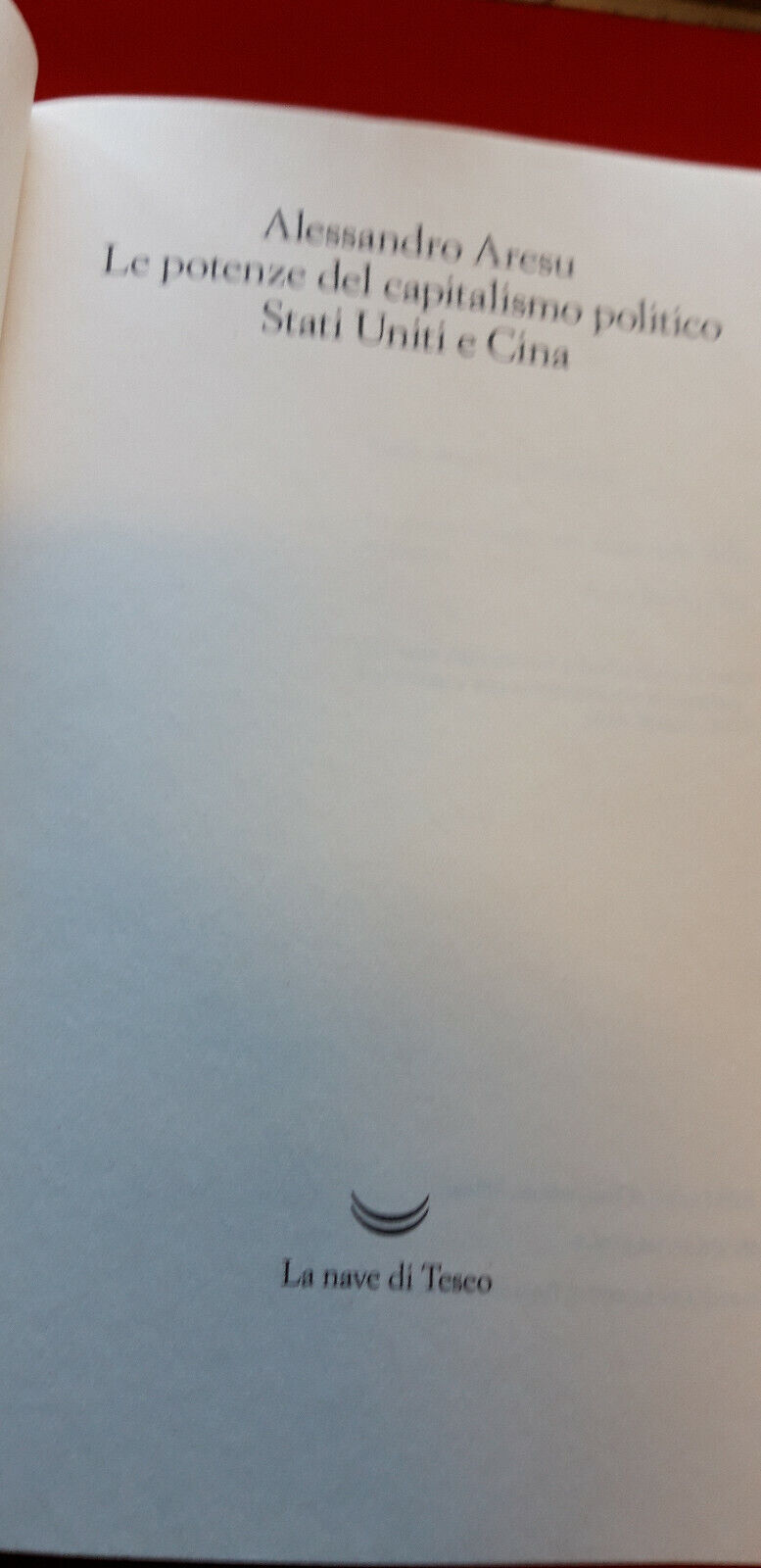 LIBRO - LE POTENZE DEL CAPITALISMO POLITICO . Stati Uniti e Cina - 2020