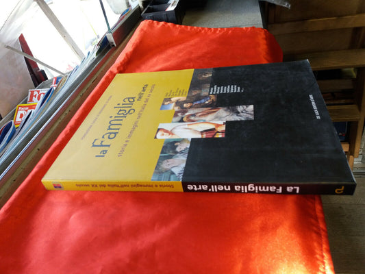 LIBRO " LA FAMIGLIA NELL'ARTE STORIA E IMMAGINI NELL'ITALIA DEL XX.SEC edDELUCA