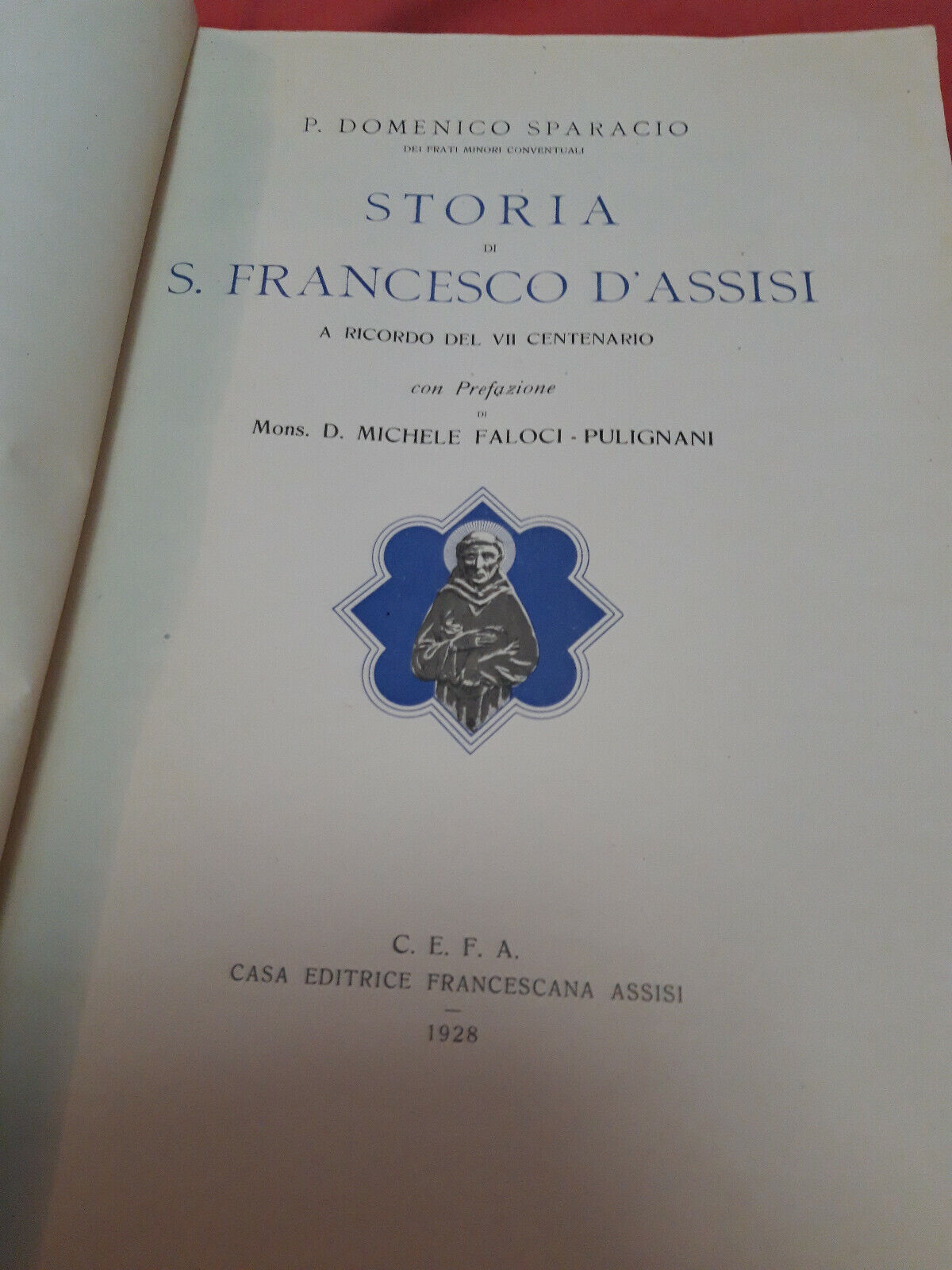 LIBRO - STORIA DI S FRANCESCO D ASSISI di D Sparacio - 1928 . ed CEFA .........