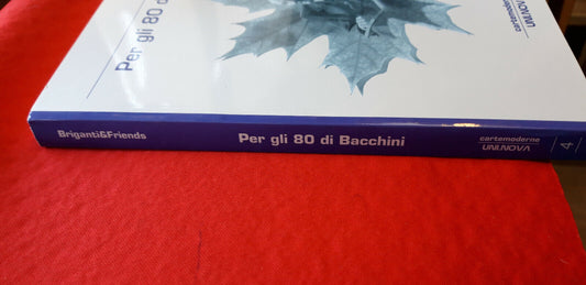 LIBRO - Per gli 80 di Bacchini _ Briganti & Friends edit UNINOVA - 2007