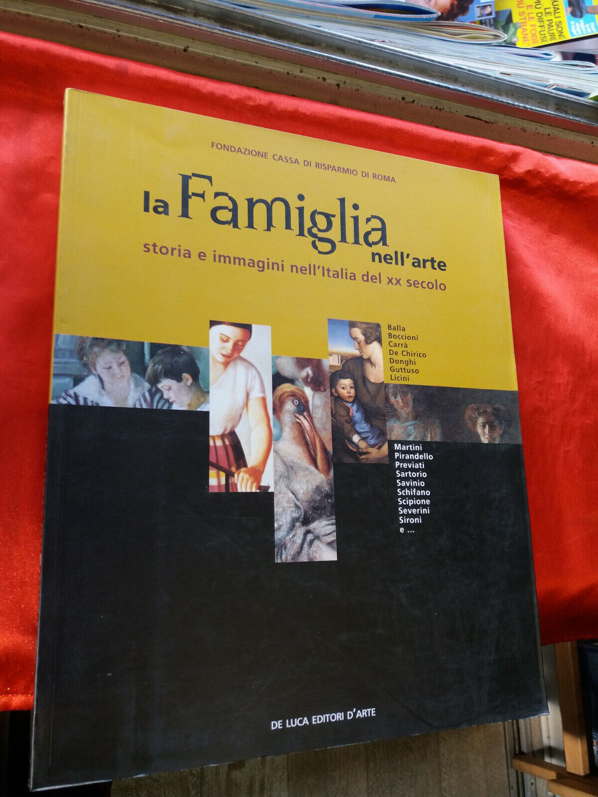 LIBRO " LA FAMIGLIA NELL'ARTE STORIA E IMMAGINI NELL'ITALIA DEL XX.SEC edDELUCA