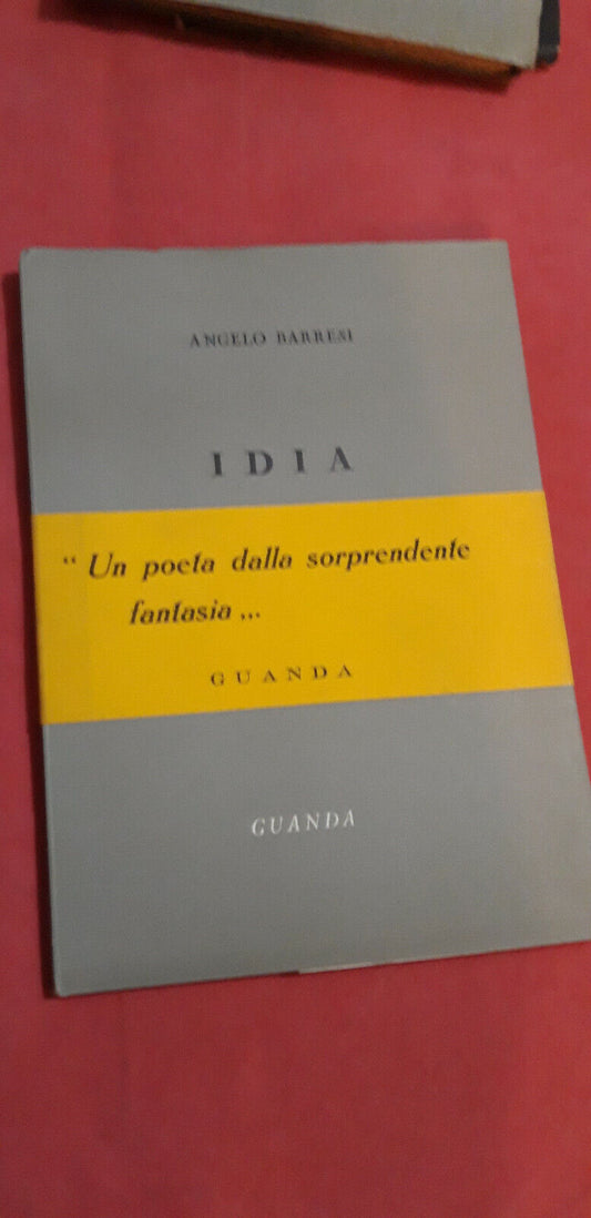 LIBRO " IDIA di Angelo  Barresi - GUANDA EDITORE