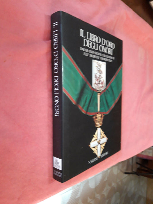 LIBRI "Il libro d oro degli onori ed Nardini - 1990..............