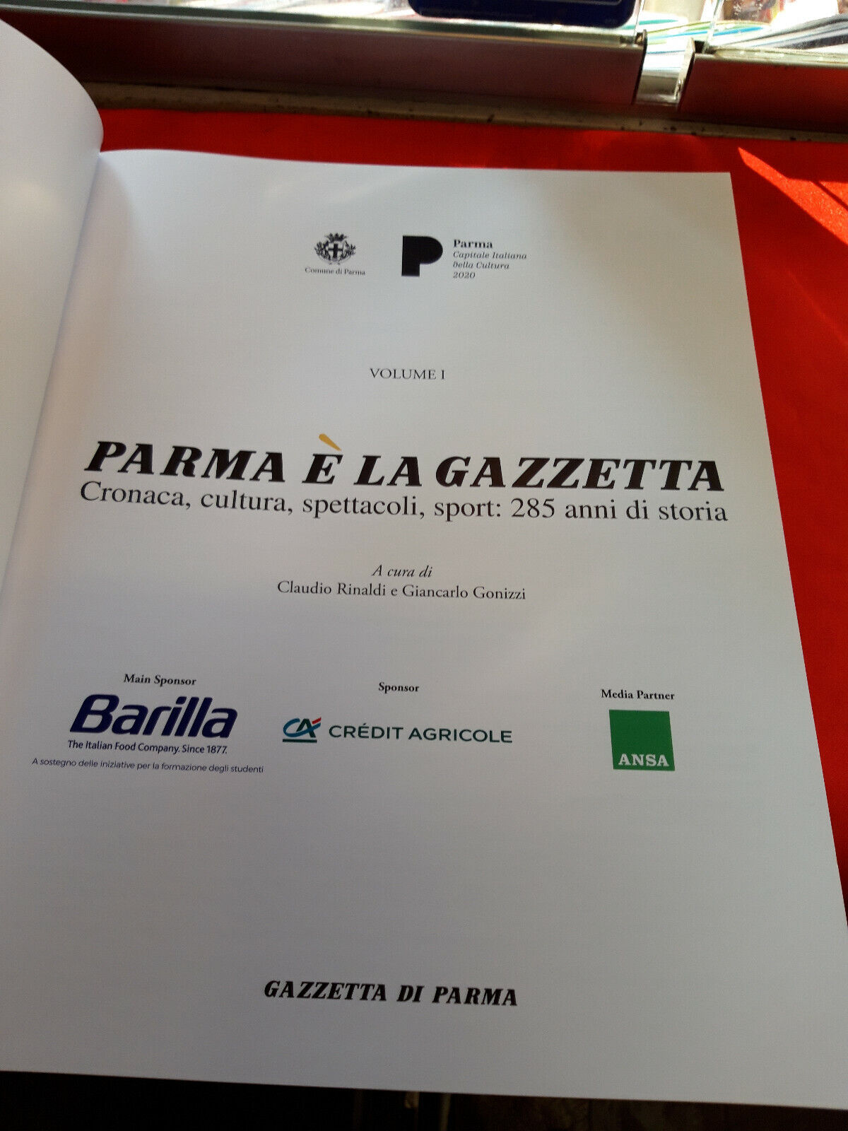 LIBRO - PARMA E' LA GAZZETTA VOLUME 1 - cronaca cultura spettacoli ecc - 2019