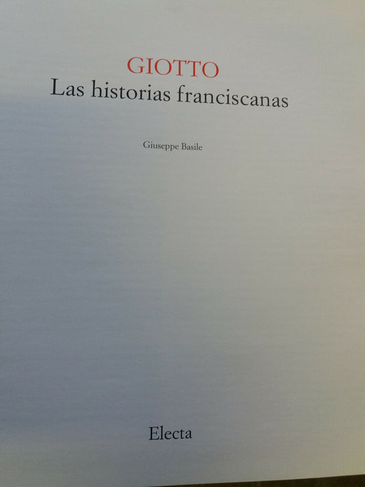 LIBRO " Giotto las historias franciscanas" in spagnolo - 1996 ELECTA