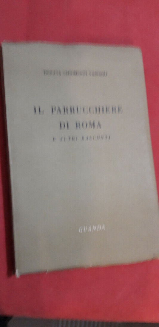 LIBRO " IL PARRUCCHIERE DI ROMA E ALTRI RACCONTI CHIOMENTI VASS - GUANDA EDITORE