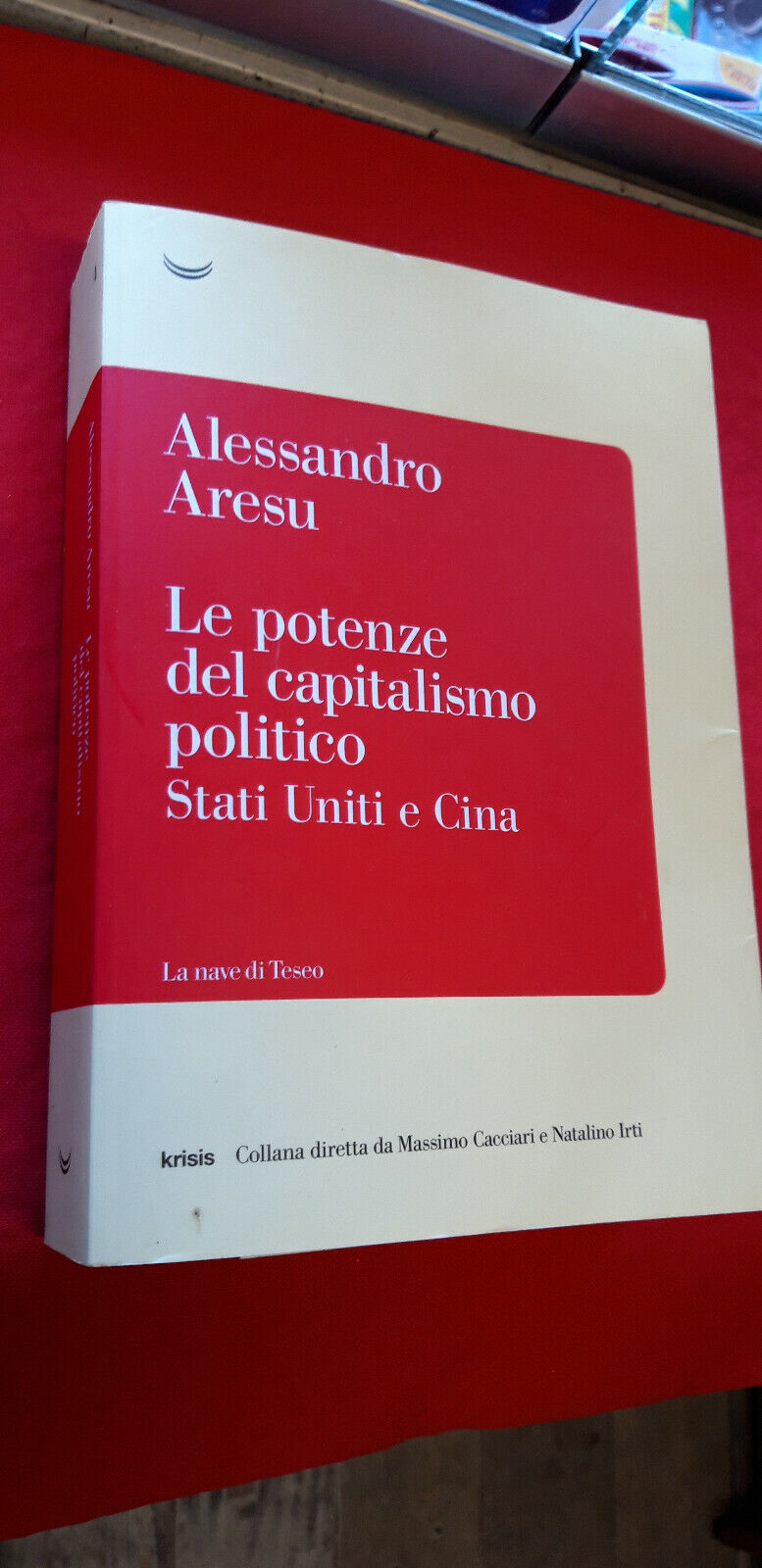 LIBRO - LE POTENZE DEL CAPITALISMO POLITICO . Stati Uniti e Cina - 2020