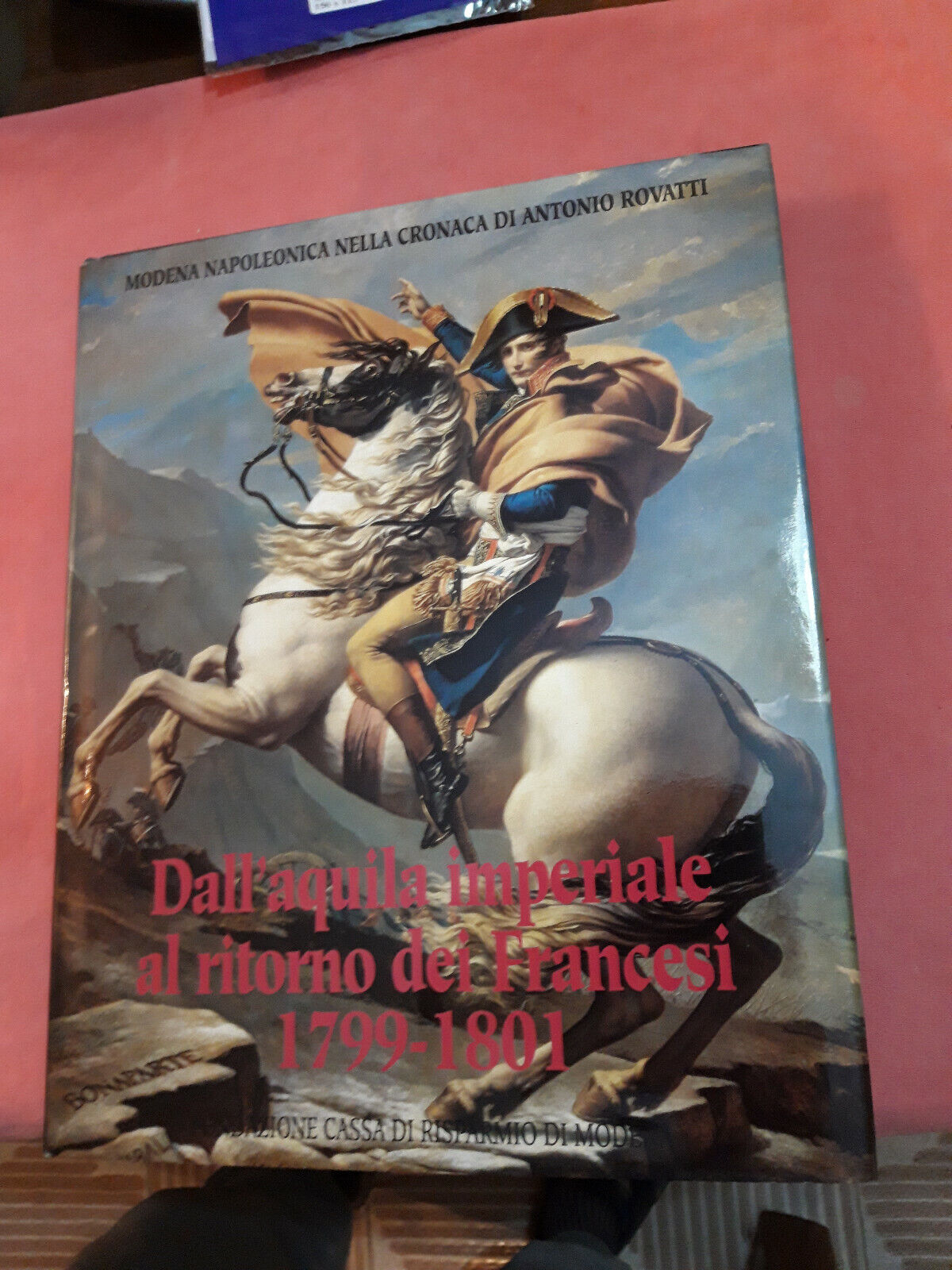 LIBRO "DALL'AQUILA IMPERIALE AL RITORNO DEI FRANCESI 1799 1801 ................
