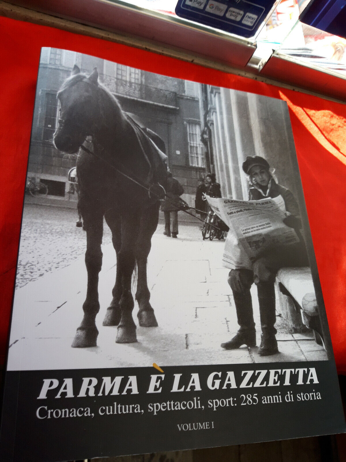LIBRO - PARMA E' LA GAZZETTA VOLUME 1 - cronaca cultura spettacoli ecc - 2019