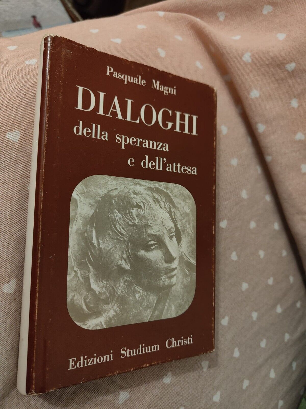 LIBRO - Pasquale Magni, DIALOGHI della speranza e dell' attesa 1974.
