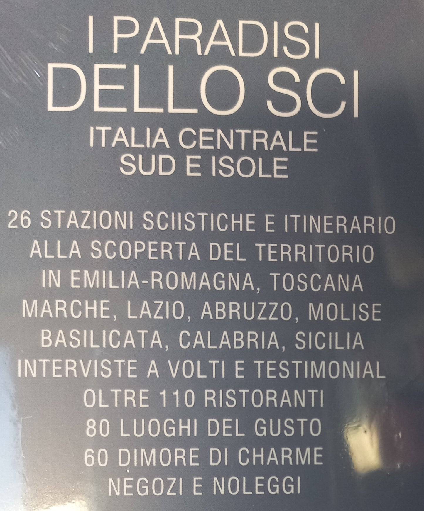 I PARADISI dello SCI - ITALIA CENTRALE, SUD E ISOLE