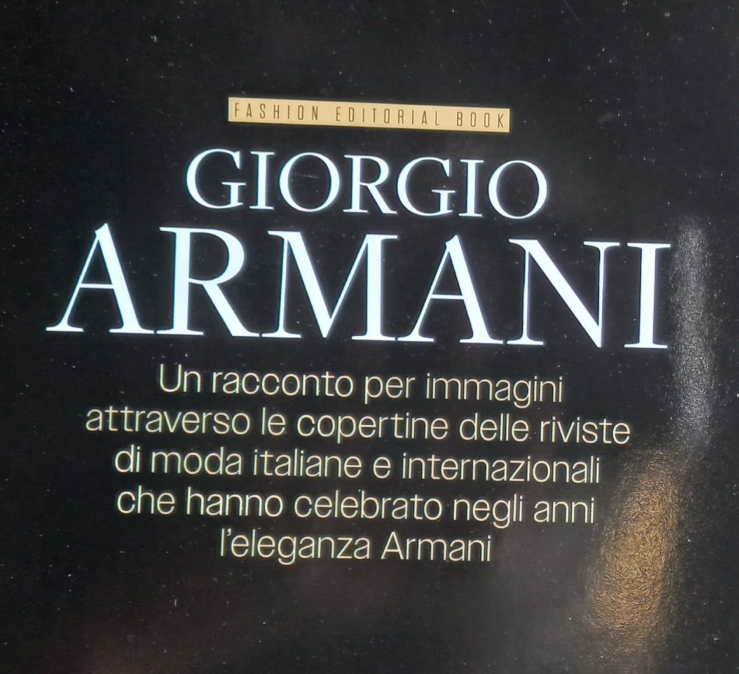 GIORGIO ARMANI - Il re dell'eleganza italiana in 100 copertine iconiche