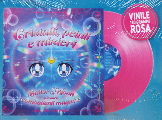 CRISTALLI, PETALI E MISTERI - SAILOR MOON - Viinile rosa 180 gr.