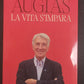 CORRADO AUGIAS - LA VITA S'IMPARA - Libro
