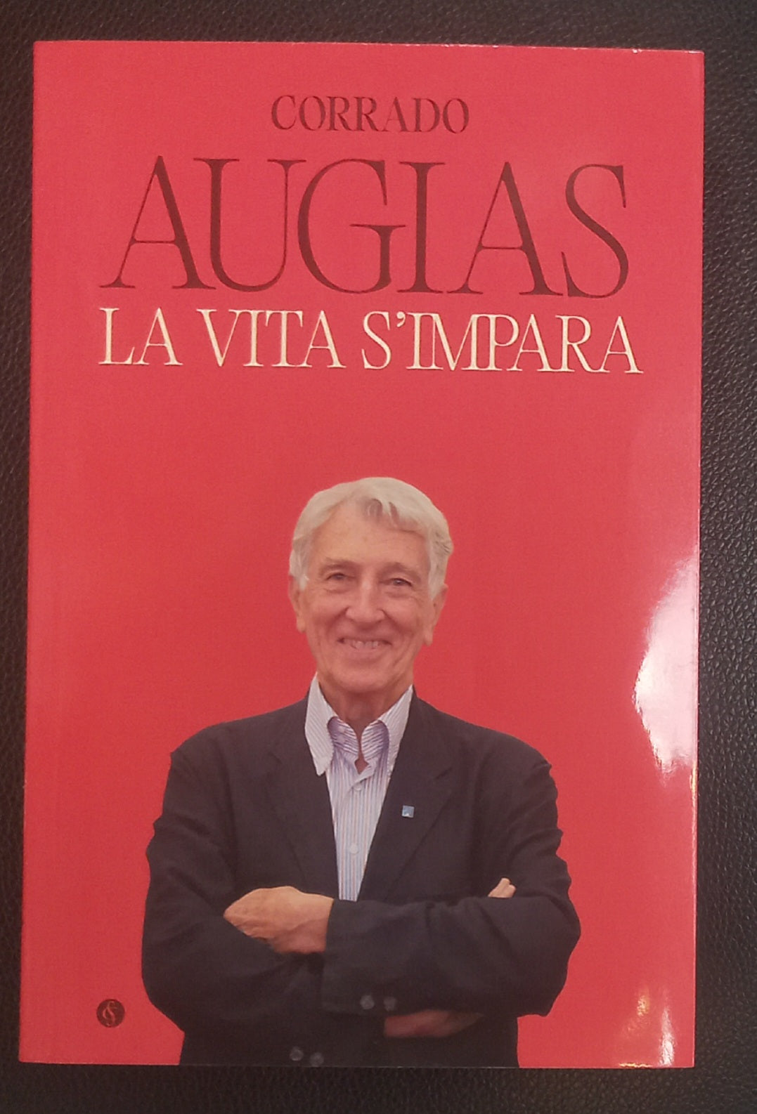 CORRADO AUGIAS - LA VITA S'IMPARA - Libro