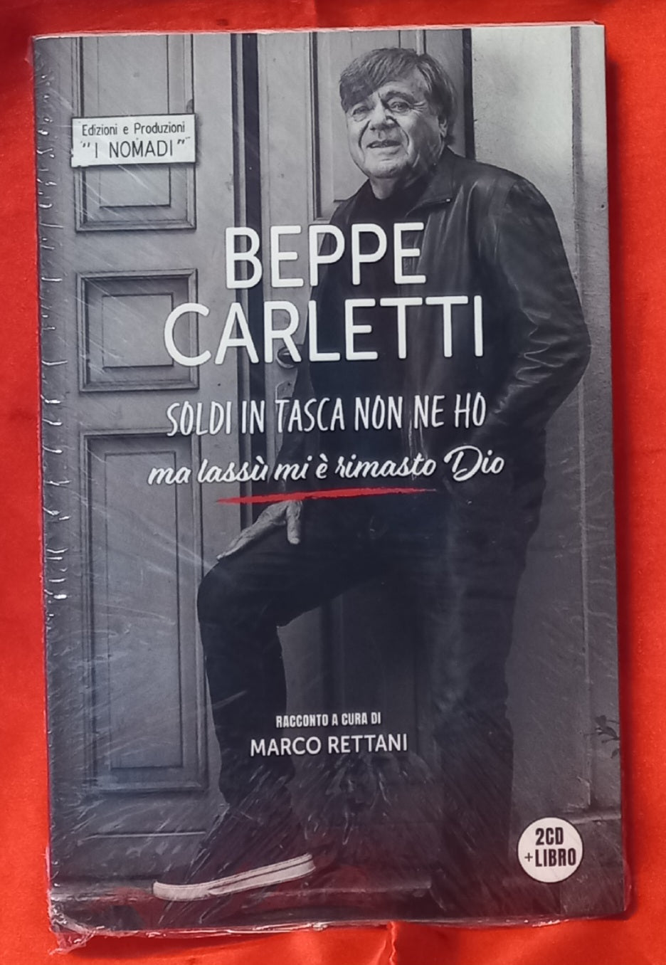 BEPPE CARLETTI - SOLDI IN TASCA NON NE HO ma lassù mi è rimasto Dio LIBRO + 2 CD