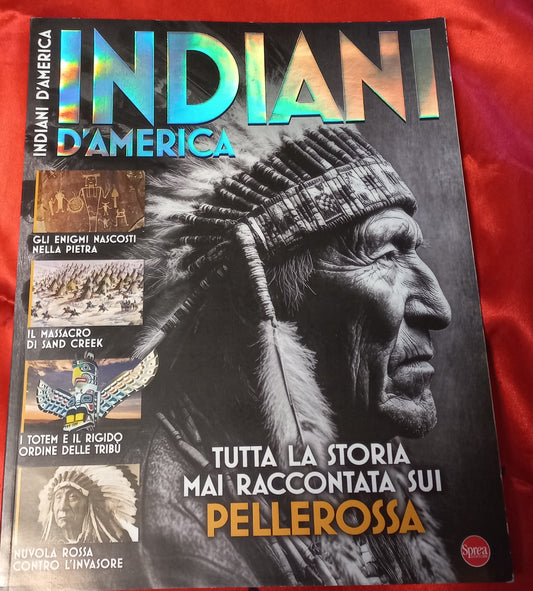 INDIANI D'AMERICA Tutta la storia mai raccontata sui Pellerossa - Rivista