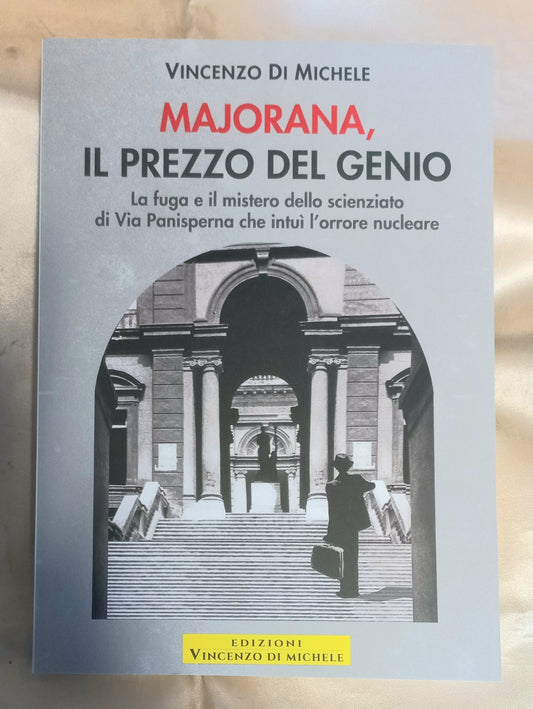 MAJORANA, IL PREZZO DEL GENIO libro di VINCENZO DI MICHELE