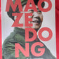 Sergio Basso - MAO ZEDONG L'uomo che ha inventato la Cina di oggi
