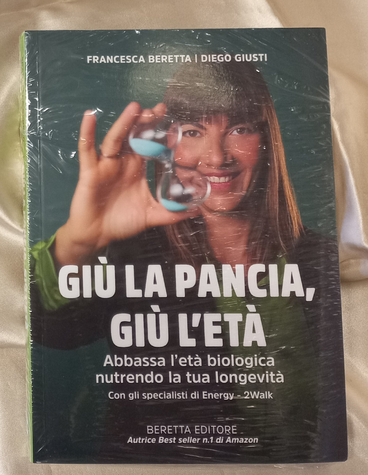 GIU' LA PANCIA, GIU' L'ETA' - Libro di FRANCESCA BERETTA e DIEGO GIUSTI