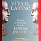 VIVA IL LATINO Storie e bellezza di una lingua inutile - NICOLA GARDINI - Garzanti