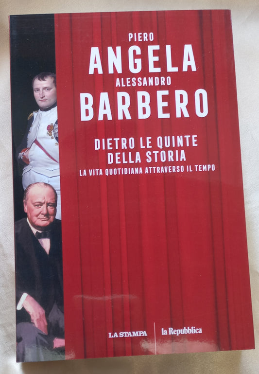 PIERO ANGELA - ALESSANDRO BARBERO - DIETRO LE QUINTE DELLA STORIA