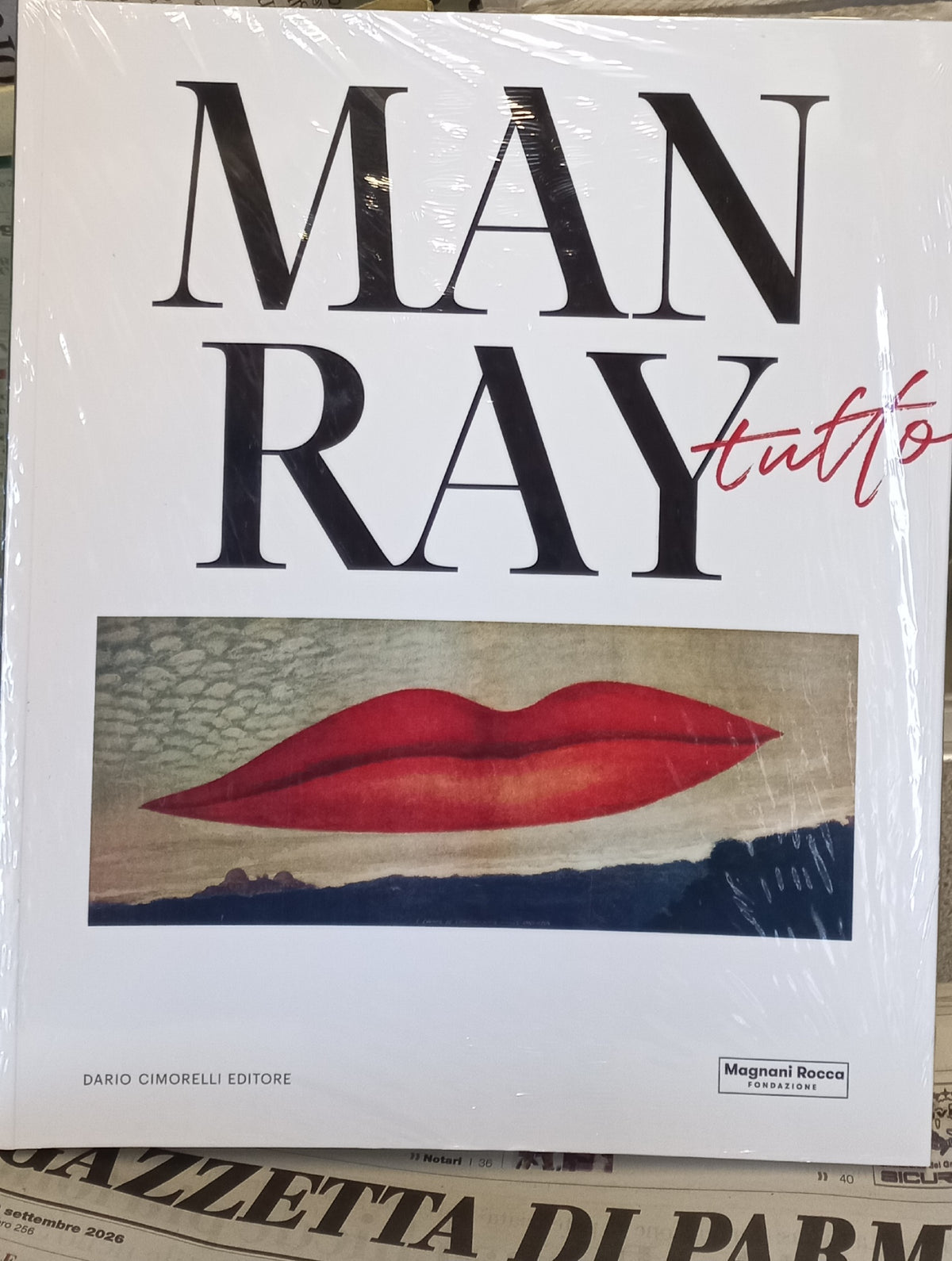 MAN RAY TUTTO - Catalogo mostra Fondazione Magnani Rocca 2026