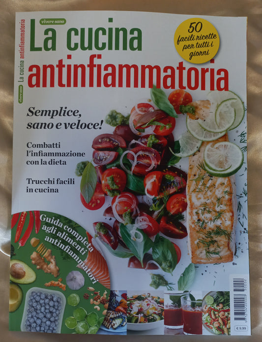 LA CUCINA ANTINFIAMMATORIA - Guida completa agli alimenti - 50 ricette facili