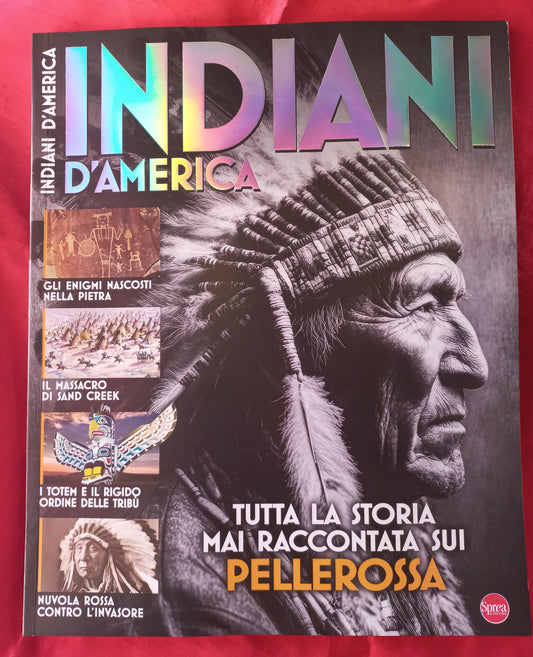 INDIANI D'AMERICA - Tutta la storia mai raccontata sui PELLEROSSA - Rivista