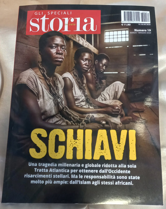 STORIA IN RETE Gli speciali SCHIAVI n. 19 Marzo Maggio 2026
