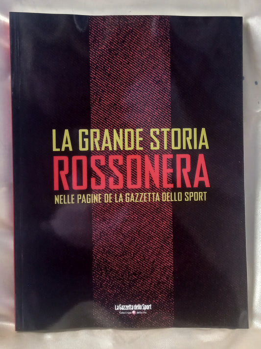 LA GRANDE STORIA ROSSONERA nelle pagine della Gazzetta dello Sport